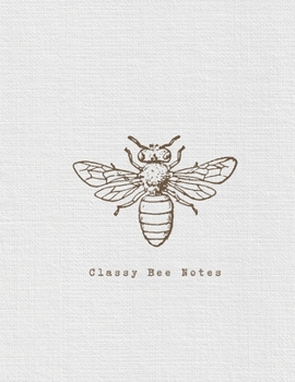 Classy Bee Notes