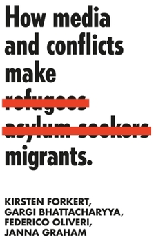 Paperback How Media and Conflicts Make Migrants Book