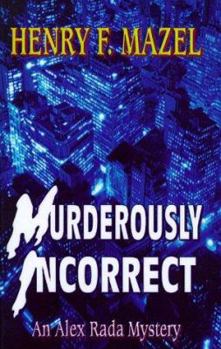 Murderously Incorrect