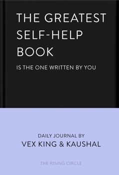 Hardcover The Greatest Self-Help Book (Is the One Written by You): A Daily Journal for Gratitude, Happiness, Reflection and Self-Love Book