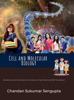 Cell and Molecular Biology: Workbook and Activity Sheets for Students of High School and NEET Foundation