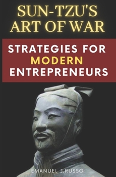 Sun-Tzu's Art of War: Strategies for (modern) Entrepreneurs B0CM3FYW9J Book Cover