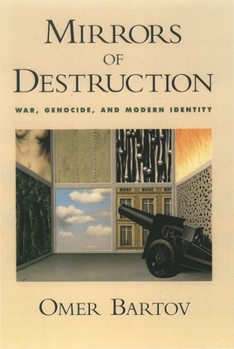 Paperback Mirrors of Destruction: War, Genocide, and Modern Identity Book