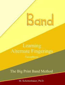 Paperback Learning Alternate Fingerings: Saxophone Book