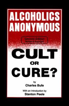 Paperback Alcoholics Anonymous: Cult or Cure Book