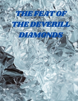 Paperback The Feat of the Deverill Diamonds Book