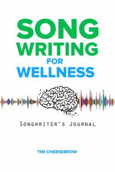 Paperback Songwriting for Wellness™ Songwriter's Journal Book