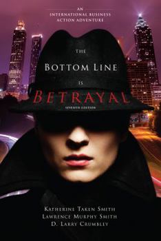 Paperback The Bottom Line Is Betrayal: An International Business Action Adventure Book