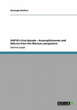 Paperback NAFTA's first decade - Accomplishments and failures from the Mexican perspective Book