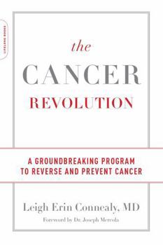 Paperback The Cancer Revolution: A Groundbreaking Program to Reverse and Prevent Cancer Book