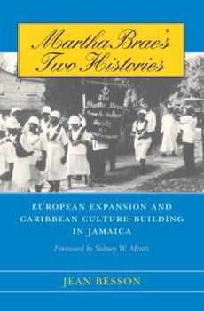 Paperback Martha Brae's Two Histories: European Expansion and Caribbean Culture-Building in Jamaica Book