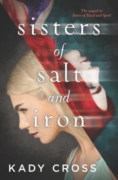 Sisters of Salt and Iron - Book #2 of the Sisters of Blood and Spirit 