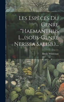 Hardcover Les Espèces Du Genre "haemanthus L., (sous-genre Nerissa Salisb.)... [French] Book