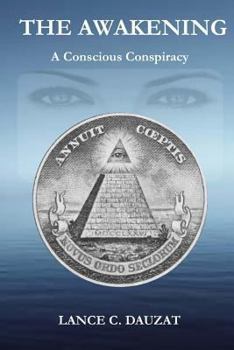 Paperback The Awakening: a Conscious Conspiracy Book