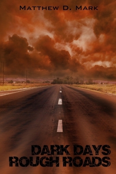 Paperback Dark Days Rough Roads Book
