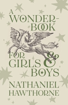 A Wonder-Book for Girls and Boys: Children's Corner Critical Editions