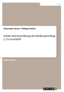 Paperback Inhalt und Auswirkung des Bankenprivilegs § 19 GewStDV [German] Book