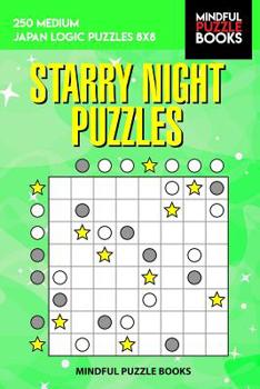Paperback Starry Night Puzzles: 250 Medium Japan Logic Puzzles 8x8 Book