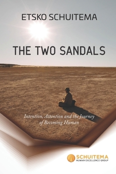 Paperback The Two Sandals: Intention, Attention and the Journey of Becoming Human Book