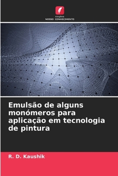 Paperback Emulsão de alguns monómeros para aplicação em tecnologia de pintura [Portuguese] Book
