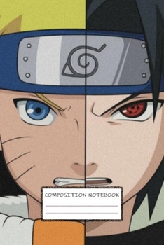 Composition Notebook: Naruto Manga Kakashi Hatake sharingan Itashi Sasuke Obito Soft Glossy Cover College Ruled Lined Pages Book for Boys 6 x 9 Inches 100 Pages: Paperback