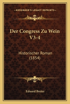 Paperback Der Congress Zu Wein V3-4: Historischer Roman (1854) [German] Book