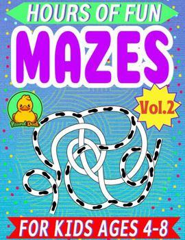 Paperback Hours of Fun Mazes for Kids 4-8 Vol-2 By Round Duck: More Than 100 Mazes Activity Book with Simple to Easy to Medium Puzzles. Book