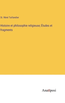Hardcover Histoire et philosophie religieuse; Études et fragments [French] Book