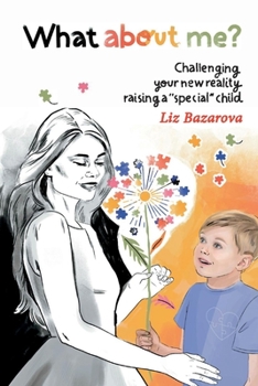 Paperback What about Me?: Challenging Your New Reality Raising a Special Child Book