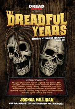 Hardcover The Dreadful Years: Collected Interviews & Reflections - 2018 to 2021 Book