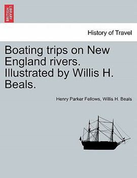 Paperback Boating Trips on New England Rivers. Illustrated by Willis H. Beals. Book