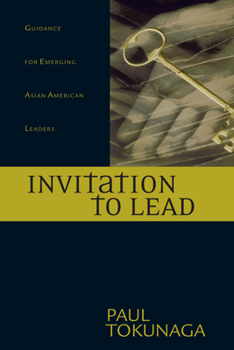 Paperback Invitation to Lead: Guidance for Emerging Asian American Leaders Book