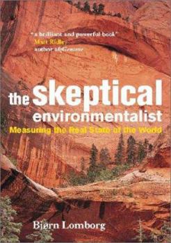 Hardcover The Skeptical Environmentalist: Measuring the Real State of the World Book