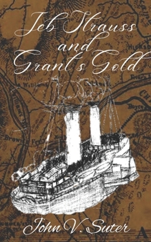 Jeb Strauss and Grant's Gold