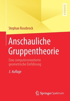 Paperback Anschauliche Gruppentheorie: Eine Computerorientierte Geometrische Einführung [German] Book