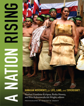 A Nation Rising: Hawaiian Movements for Life, Land, and Sovereignty - Book  of the Narrating Native Histories