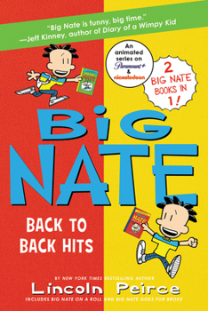 Paperback Big Nate: Back to Back Hits: On a Roll and Goes for Broke Book