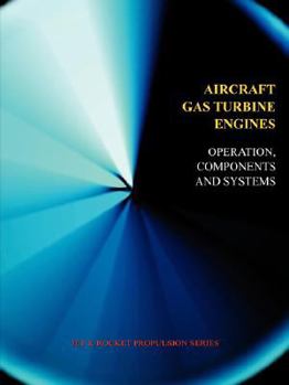 Paperback Aircraft Gas Turbine Engines - Operation, Components & Systems (Jet Propulsion) Book