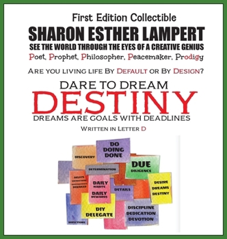 DESTINY DARE TO DREAM - Written in Letter D: Awesome Art of Alliteration Using One Letter of the Alphabet - Gift of Genius