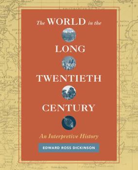 Paperback The World in the Long Twentieth Century: An Interpretive History Book