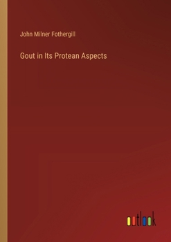 Paperback Gout in Its Protean Aspects Book