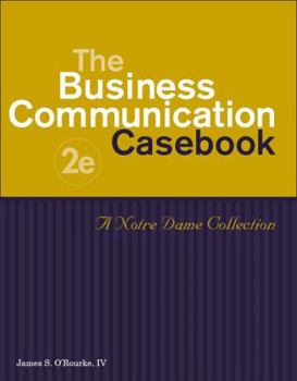Paperback The Business Communication Casebook: A Notre Dame Collection Book