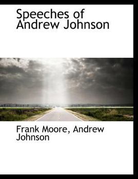 Paperback Speeches of Andrew Johnson Book