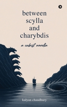 Paperback Between Scylla and Charybdis: A Cubist Novella Book