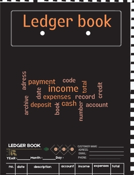 Paperback Accounting Ledger Book: A Complete Expense Tracker Notebook, Expense Ledger, Bookkeeping Record Book for Small Business or Personal Use - Ledg Book