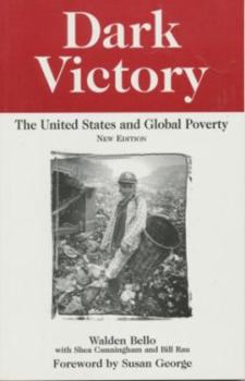 Paperback Dark Victory: The United States and Global Poverty Book