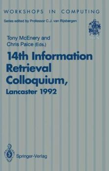 Paperback 14th Information Retrieval Colloquium: Proceedings of the BCS 14th Information Retrieval Colloquium, University of Lancaster, 13-14 April 1992 Book