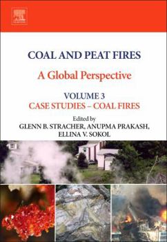 Hardcover Coal and Peat Fires: A Global Perspective: Volume 3: Case Studies - Coal Fires Book