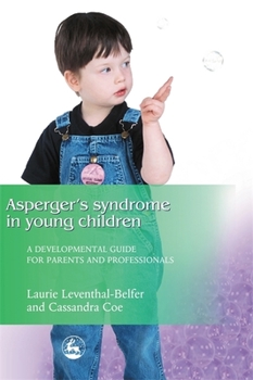 Paperback Asperger Syndrome in Young Children: A Developmental Approach for Parents and Professionals Book