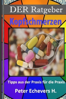 Paperback DER Ratgeber - Kopfschmerzen: Tipps aus der Praxis für die Praxis [German] Book